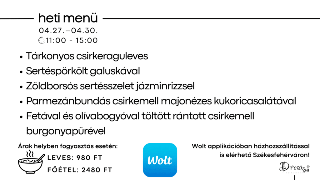 Dreams étterem heti menü Székesfehérvár – leves és főétel ajánlat
