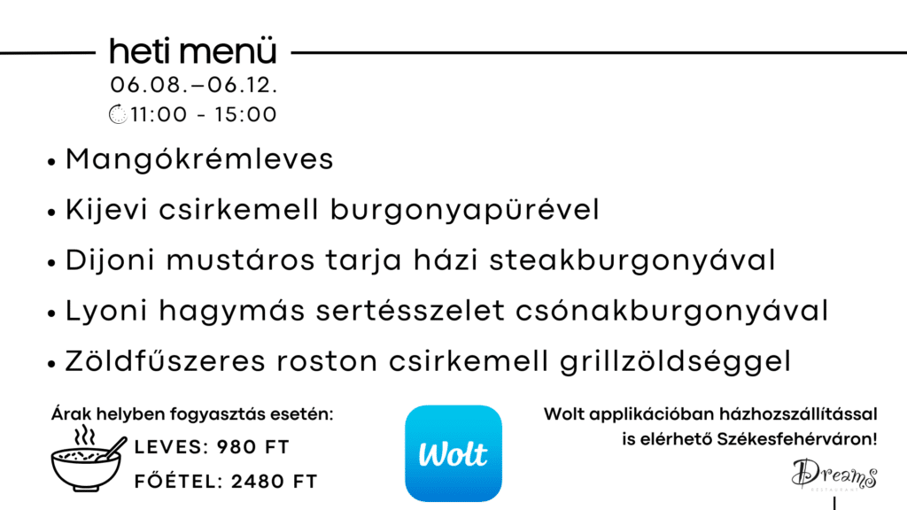 Dreams étterem heti menü Székesfehérvár – leves és főétel ajánlat